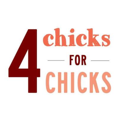 4 Chicks For Chicks